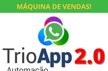 trio app|TRIO APP 2.0 AUTOMAÇÃO DO WATSAPP VALE A。